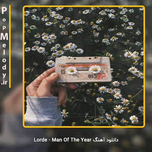 دانلود آهنگ Lorde Man Of The Year